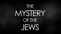 The Mystery of the Jews